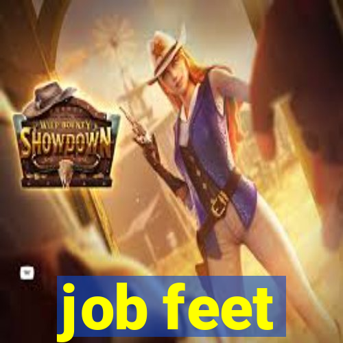 job feet